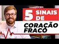 5 SINAIS DE CORAÇÃO FRACO (INSUFICIÊNCIA CARDÍACA)