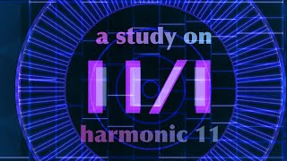 The 11th Harmonic