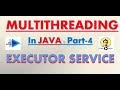Multithreading in Java [Part 4] : Executor Service (Introduction)