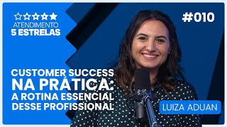 Customer Success na PRÁTICA: A Rotina Essencial desse Profissional | A5E Ep. #10