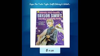 Super Fan-Tastic Taylor Swift Coloring & Activity Book