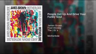 James Brown Fred Wesley The J B S - People Get Up And Drive Your Funky Soul Remix 432 Hz