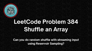 LeetCode Question 384: Shuffle an Array (Medium)