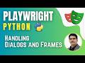 Playwright with Python & Pytest | Handling Dialogs and Frames in Playwright ( Session 11)