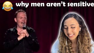 HE HAS A POINT! Why Men Aren't Sensitive - BILL BURR (reaction!)
