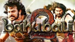 Bahubali 2 the latest trailler | Prabhas | Bahubali 2 official trailer in hindi 2017