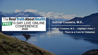 Gabriel Cousens, M.D., - Highlight Video 1 - (Author of - There is a Cure for Diabetes)