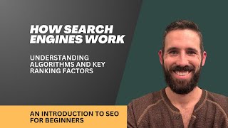 How Search Engines Work - Understanding Algorithms and Key Ranking Factors