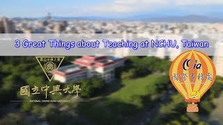 3 Great Things about Teaching at NCHU, Taiwan