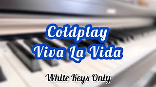 Viva La Vida  @coldplay【White Keys Only Piano Cover】by Huey Wen