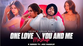 One Love X You And Me Mashup | Punjabi Hit Mix Songs | Shubh X Sonam Bajwa | (Slowed + Reverb)