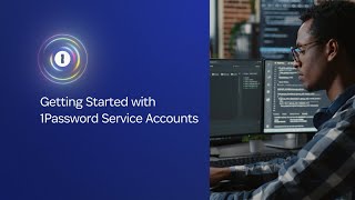 Getting Started with 1Password Service Accounts