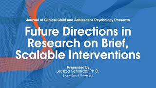 2022 Future Directions in Research on Brief, Scalable Interventions