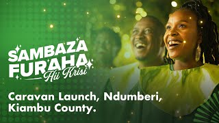 #SambazaFurahaNaSafaricom: Launch, Ndumberi, Kiambu County.