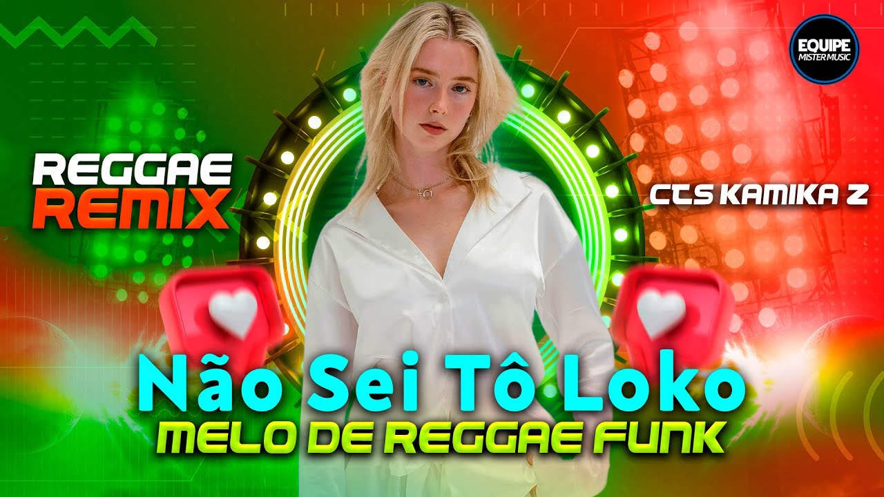 Melô De Reggae Funk Não Sei Tô Loko Versão Reggae Remix Não Sei
