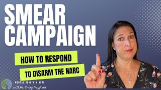 How to Respond to The Smear Campaign – Disarm The Narcissist