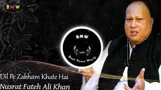 Dil Pe Zakham Khate Hai  Nusrat Fateh Ali Khan  Remix Audio Spectrum  Best Music World360p