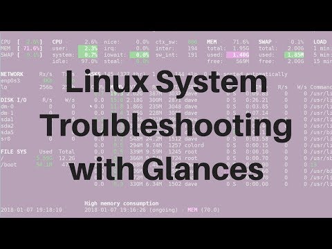 Linux Tools: Monitoring & Troubleshooting Basics with Glances Linux Tools: Monitoring & Troubleshooting Basics with Glances