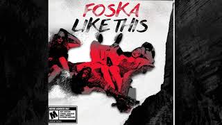 Foska - Like This