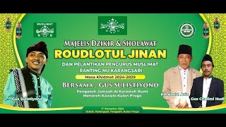 Majelis Dzikir & Sholawat Roudlotul Jinan bersama GUS SULISTIYONO