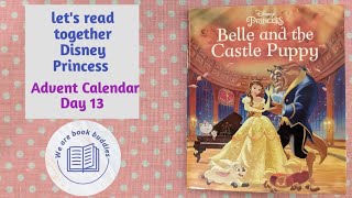 let's read together a Disney Princess book. Belle and the Castle Puppy. Read along out loud.