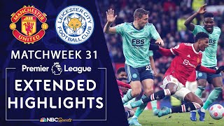 Manchester United v. Leicester City | PREMIER LEAGUE HIGHLIGHTS | 4/2/2022 | NBC Sports