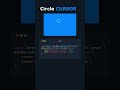 Custom CURSOR with CSS🔵 Tips & Tricks #shorts #ytshorts  #css