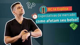 BC te Explica #36 - Expectativas de Mercado