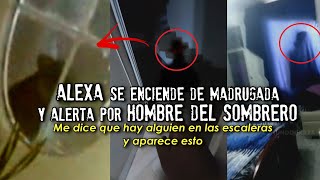 Alexa se enciende de madrugada y alerta por Hombre Del Sombrero