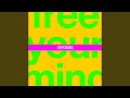 Free Your Mind (Spiritualized Version)