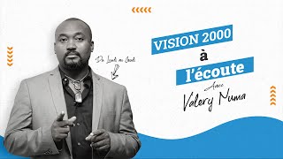 Vision 2000 à l'écoute avec Valery NUMA sur Radio vision 2000| le 27 Janvier 2025