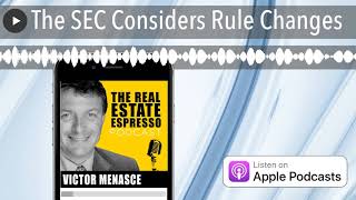 The SEC Considers Rule Changes