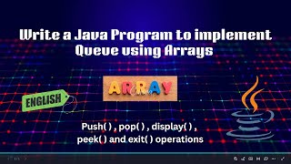 Queue Using Array in Java | All Operations Explained (Push, Pop, Peep, Display) | Code & Innovate