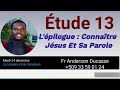 Étude 13 l épilogue connaître jésus et sa parole mardi 24 décembre