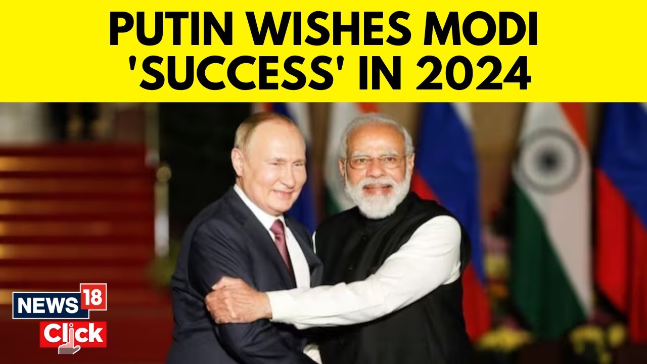 Putin Invites PM Modi To Russia, Wishes 'Success To Friends In India ...