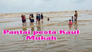 #pantai pesta Kaul Mukah, Berkunjung bersama keluarga