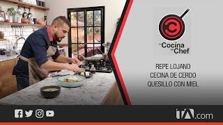 La Cocina del Chef: Repe lojano, cecina de cerdo y quesillo con miel de manzanilla