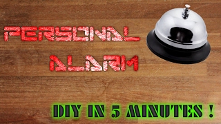How to make a personal alarm just in 5 minutes | STEP-BY-STEP GUIDE