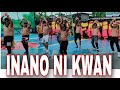 INANO NI KWAN / REMIX / DANCEWORKOUT BY TEAMBAKLOSH