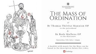 Blackfriars Oxford Mass (08.07.23) | The Mass of Ordination