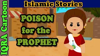 Poison for Prophet Muhammad ﷺ | Islamic Stories | Prophet Stories | Sahaba Stories | Islamic Cartoon