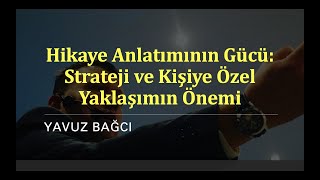 Hikaye Anlatımının Gücü: Strateji ve Kişiye Özel Yaklaşımın Önemi