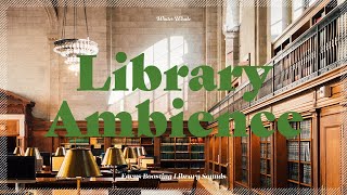 Relaxing Background Noise for Study and Work | White Noise and Library Ambience | 도서관 백색소음