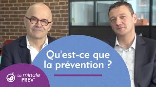 Qu'est-ce que la prévention ? - Minute Prev' - Michel Ledoux et Fabrice Reboullet