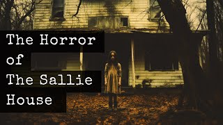 The Haunting True Story of The Sallie House (FULL PARANORMAL HORROR DOCUMENTARY)