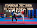 How to Improve Decision Making and Reactiveness | Taekwondo Sparring Tips