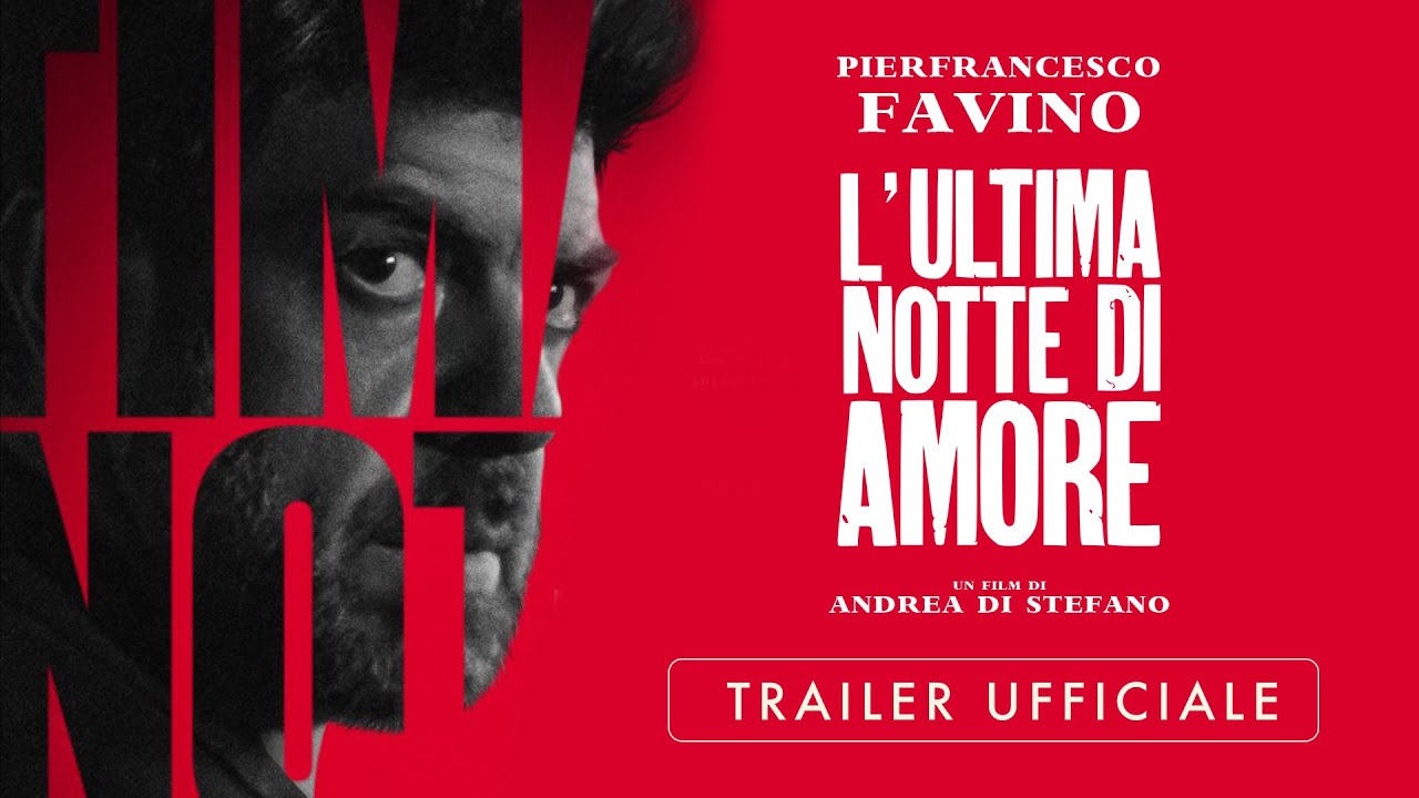 L'ultima Notte Di Amore - Trailer Ufficiale - YouTube