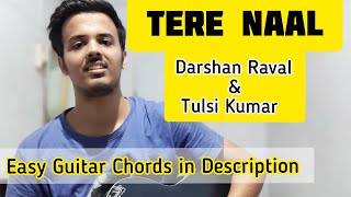 TERE NAAL cover | Darshan Raval | Tulsi Kumar | Guitar Chords in Description