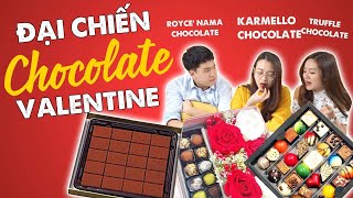 HÔM NAY ĂN GÌ - ĐẠI CHIẾN CHOCOLATE VALENTINE : ĐẮT NHẤT CÓ PHẢI NGON NHẤT !!!