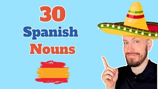 30 VERY Common Spanish Nouns You NEED to Learn [Beginner Spanish Vocab]